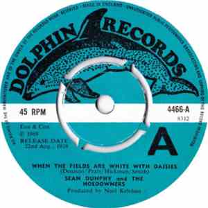 Sean Dunphy & The Hoedowners - When The Fields Are White With Daisies