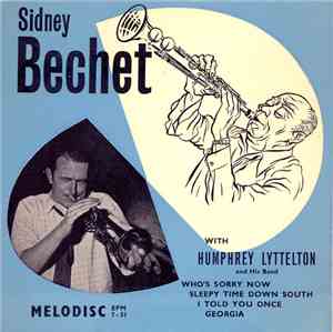 Sidney Bechet, Humphrey Lyttelton And His Band - Sidney Bechet with Humphre ...