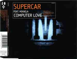 Supercar Feat. Mikaela - Computer Love