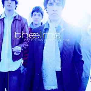 The Elms - Truth, Soul, Rock & Roll