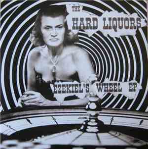 The Hard Liquors - Ezekiel's Wheel EP