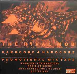 The Rival Mob - Hardcore 4 Hardcore Promotional Mix Tape