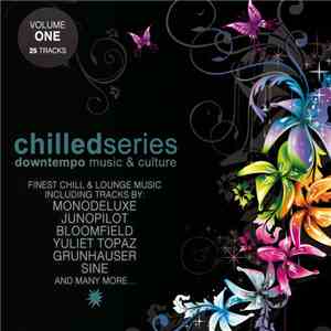 Various - Chilled Series Vol. 1: Downtempo Music & Culture