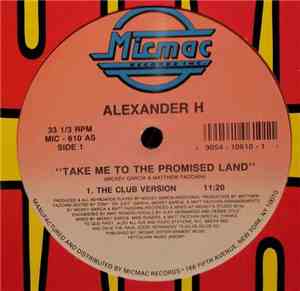 Alexander H. - Take Me To The Promised Land