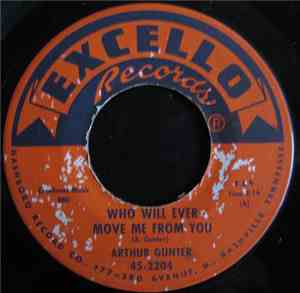 Arthur Gunter - Who Will Ever Move Me From You / Workin' For My Baby