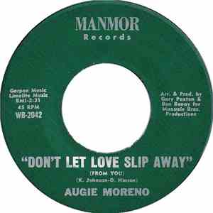 Augie Moreno - Don't Let Love Slip Away (From You)