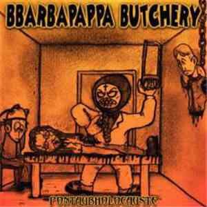 Bbarbapappa Butchery - Pontaubholocauste