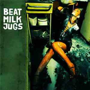Beat Milk Jugs - 10 Years Of Hangovers