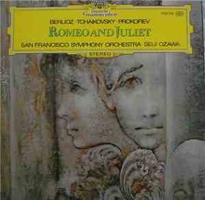Berlioz • Tchaikovsky • Prokofiev • San Francisco Symphony Orchestra • Seij ...