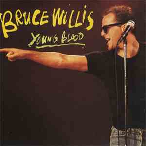 Bruce Willis - Young Blood