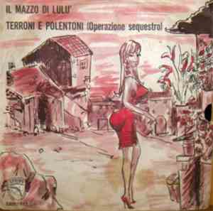 Ciccio Palanca - Il Mazzo Di Lulù / Terroni E Polentoni (Operazione Sequest ...