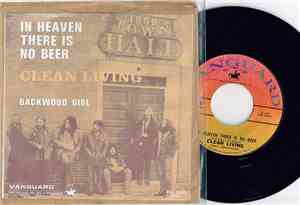 Clean Living - In Heaven There Is No Beer