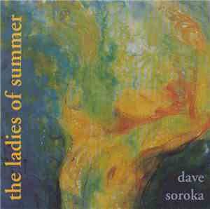 Dave Soroka - The Ladies Of Summer
