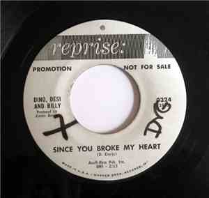 Dino, Desi & Billy - Since You Broke My Heart / We Know