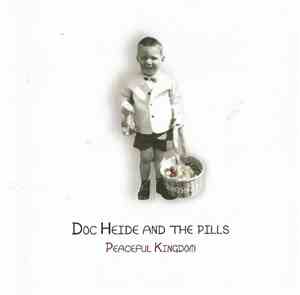 Doc Heide And The Pills - Peaceful Kingdom