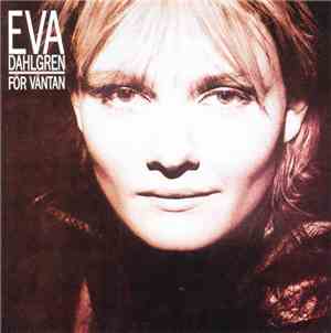 Eva Dahlgren - För Väntan