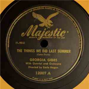 Georgia Gibbs - The Things We Did Last Summer / Is It Worth It?
