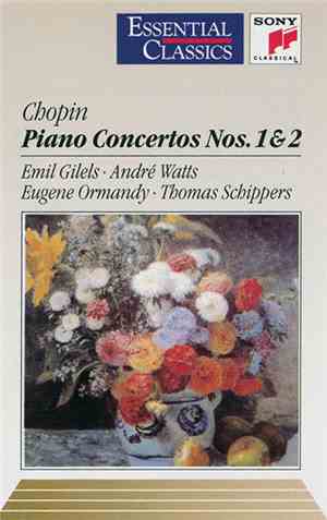 Gilels - Watts - Ormandy - Schippers - Chopin: Piano Concertos Nos. 1 & 2