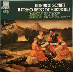 Heinrich Schütz, The Consort Of Musicke, Anthony Rooley - Il Primo Libro De ...