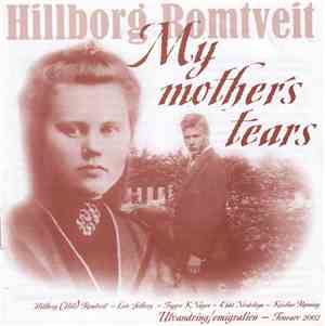 Hillborg Romtveit - My Mother's Tears
