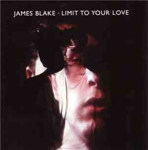 James Blake - Limit To Your Love