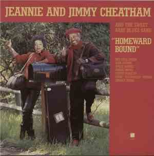Jeannie & Jimmy Cheatham And The Sweet Baby Blues Band - Homeward Bound