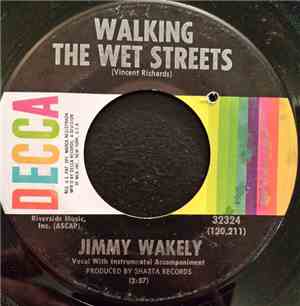 Jimmy Wakely - Walking The Wet Streets / I Know How It Feels