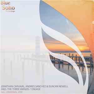Jonathan Carvajal, Andres Sanchez & Duncan Newell Pres. The Three Amigos  - ...