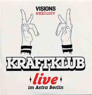 KraftKlub - Visions Exklusiv - Live Im Astra Berlin