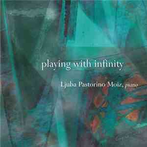 Ljuba Moiz - Playing with infinity - Ljuba Moiz plays Janàček, Bartòk, De L ...