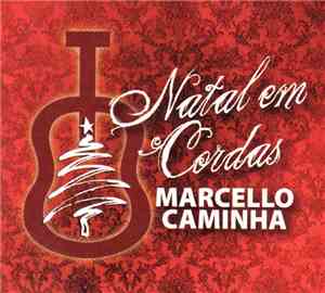 Marcello Caminha - Natal Em Cordas