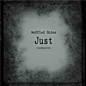 Muffled Shine - Just