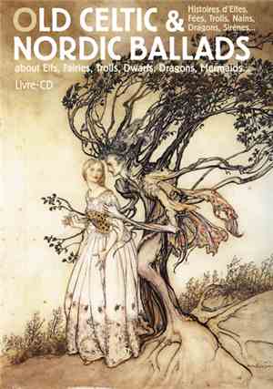 Old Celtic And Nordic Ballads - About Elfs, Fairies, Trolls, Dwarfs, Dragon ...