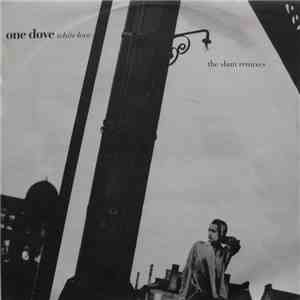 One Dove - White Love (The Slam Remixes)