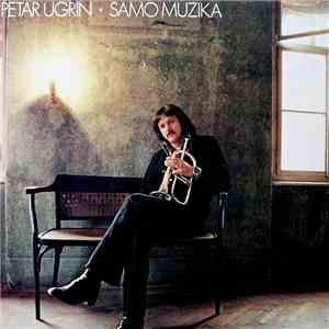 Petar Ugrin - Samo Muzika