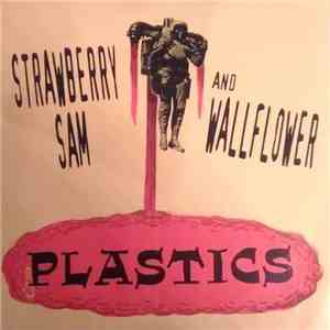 Plastics - Strawberry Sam / Wallflower