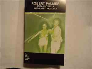 Robert Palmer - Sneakin' Sally Through The Alley