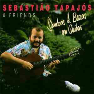Sebastião Tapajós - Sambas & Bossas On Guitar