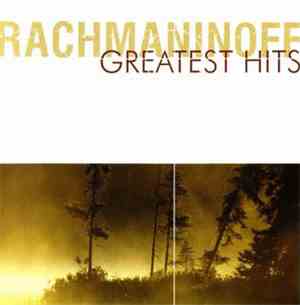 Sergei Vasilyevich Rachmaninoff - Greatest Hits