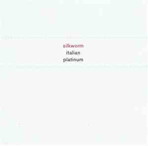 Silkworm - Italian Platinum