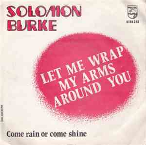 Solomon Burke - Let Me Wrap My Arms Around You