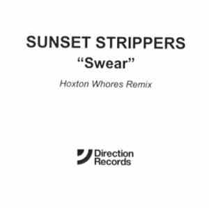 Sunset Strippers - Swear (Hoxton Whores Remix)