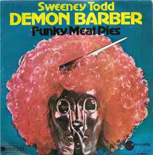 Sweeney Todd  - Demon Barber / Funky Meat Pies