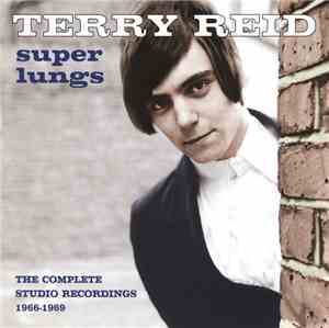 Terry Reid - Super Lungs (The Complete Studio Recordings 1966-1969)