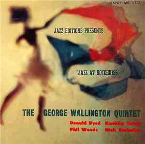 The George Wallington Quintet - Jazz At Hotchkiss