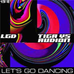 Tiga Vs Audion - Let's Go Dancing