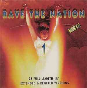 Various - Rave The Nation 1 - 26 Full Length 12'', Extended & Remixed Versi ...