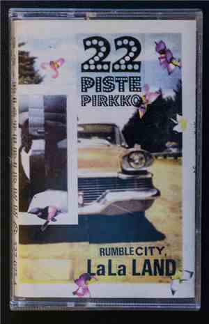 22 Pistepirkko - Rumble City, LaLa Land