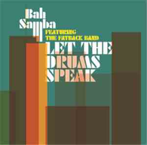 Bah Samba Featuring The Fatback Band - Let The Drums Speak