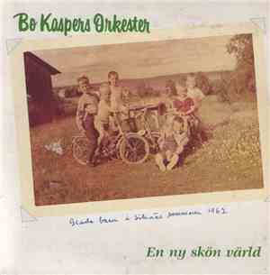 Bo Kaspers Orkester - En Skön Ny Värld